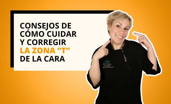 Consejos de cómo cuidar y corregir la zona "T" de la cara