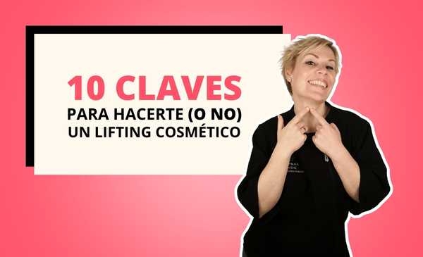 10 claves para hacerte (o no) un lifting cosmético